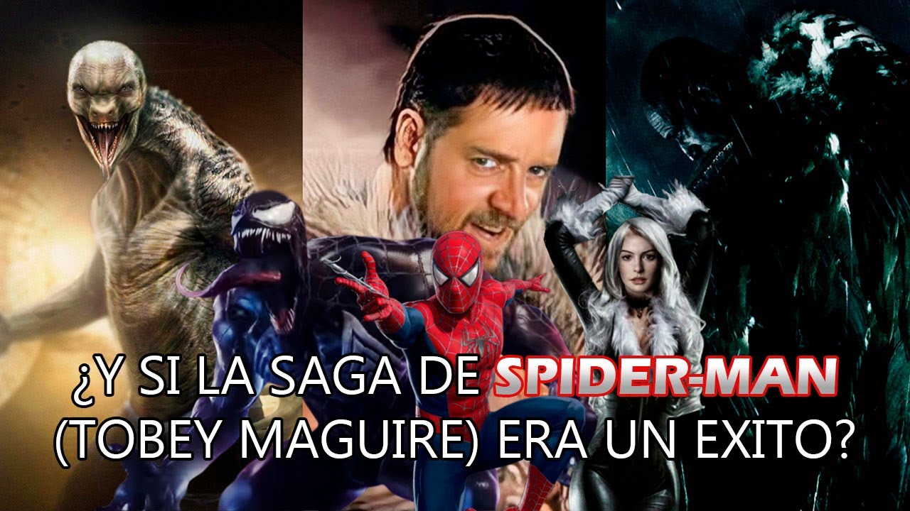 ¿Y si la Saga de SPIDER-MAN (Tobey Maguire) era un éxito?