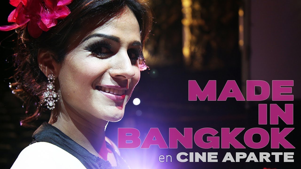 Cine aparte: Made in Bangkok