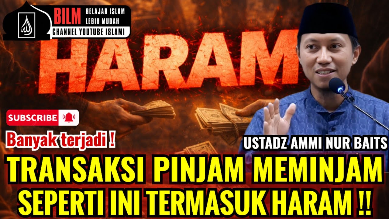 💥 BANYAK TERJADI !! TRANSAKSI PINJAM MEMINJAM SEPERTI INI TERMASUK HARAM - USTADZ AMMI NUR BAITS