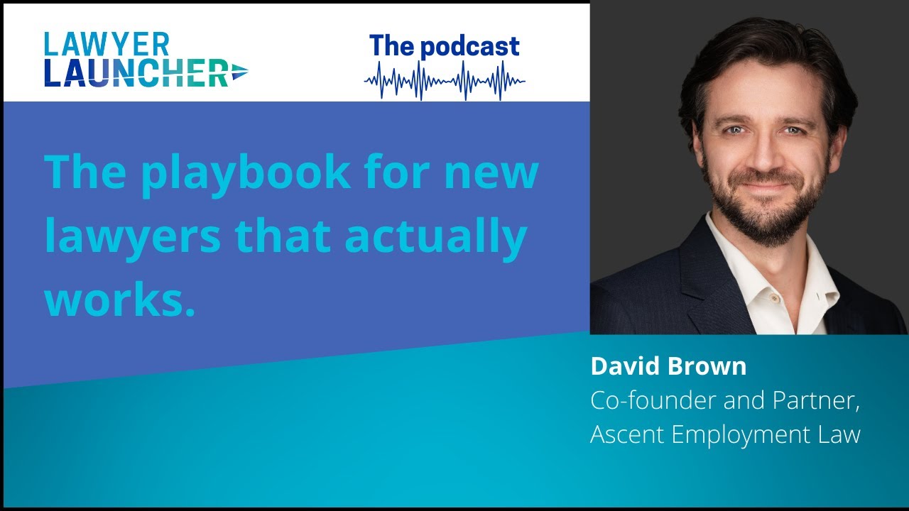 The playbook for new lawyers that actually works with David Brown