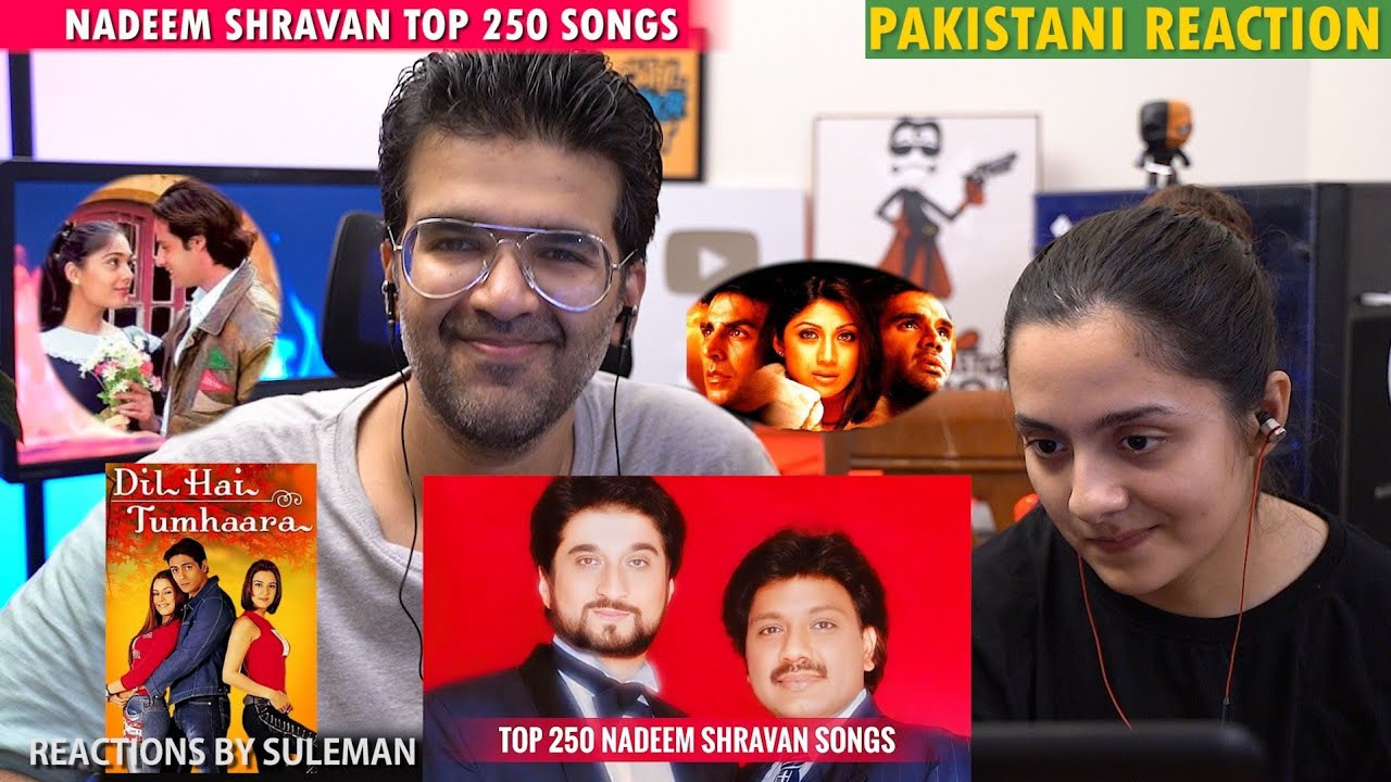 Pakistani Couple Reacts To Nadeem Shravan Top 250 Songs