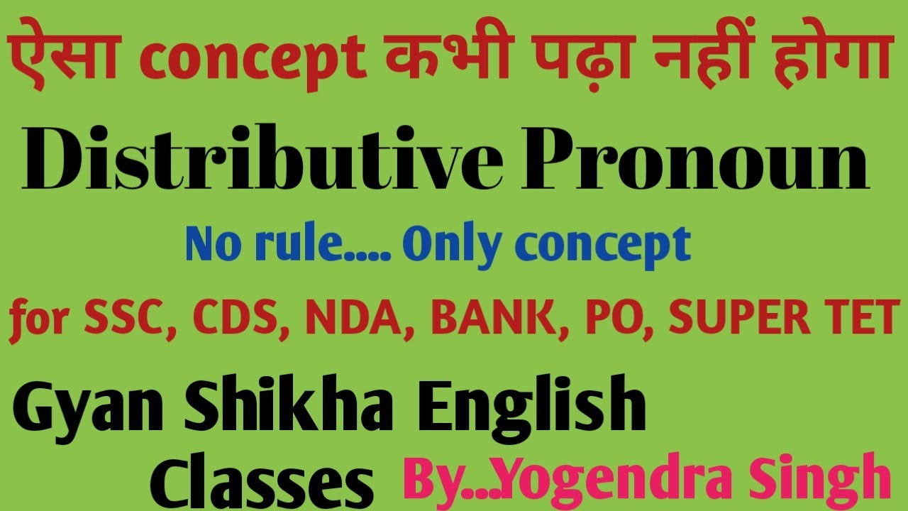 Distributive pronoun by yogendra singh for Ssc, cds, NDA, bank, po, fgt, pgt,