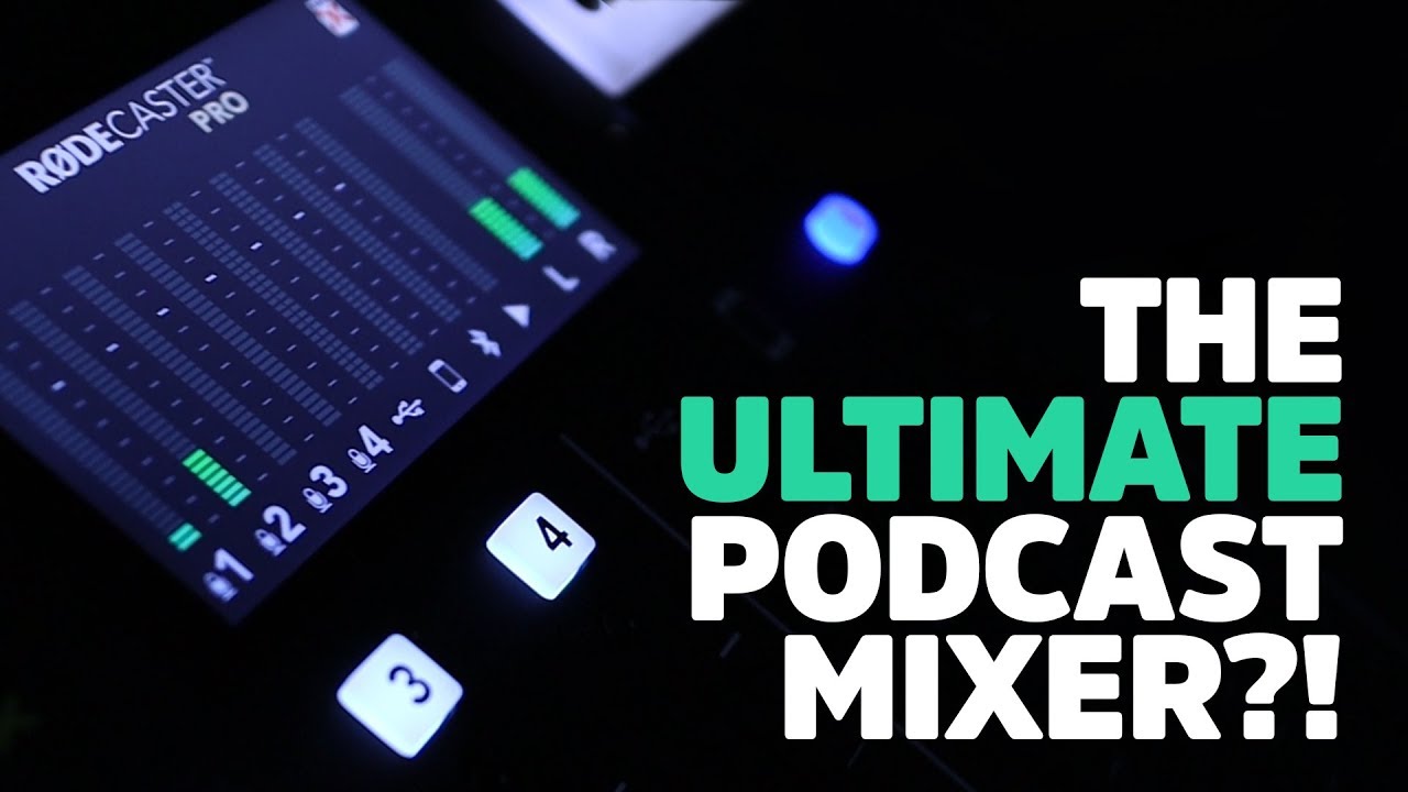 Rodecaster Pro - The Ultimate Podcast Mixer?!