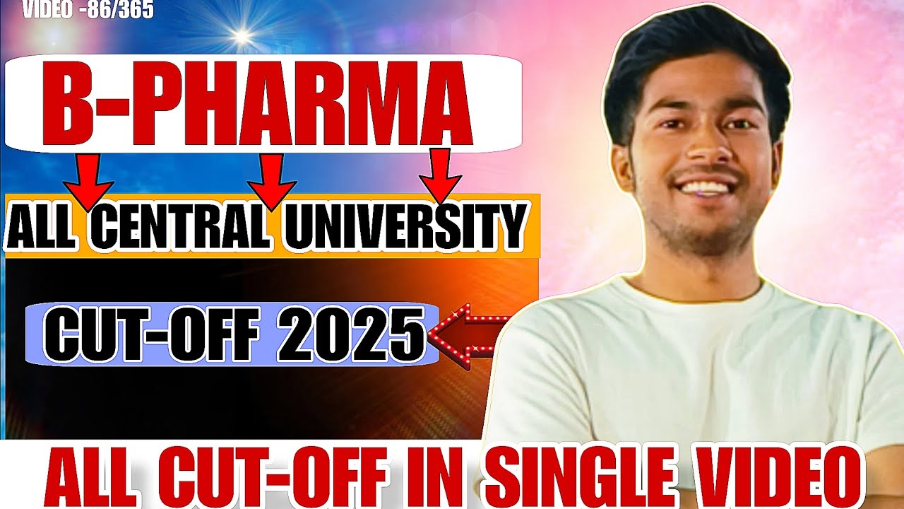 All Central Universities B-Pharma Cut-Off 2025 🔥 | VIDEO -86 |  Full List
