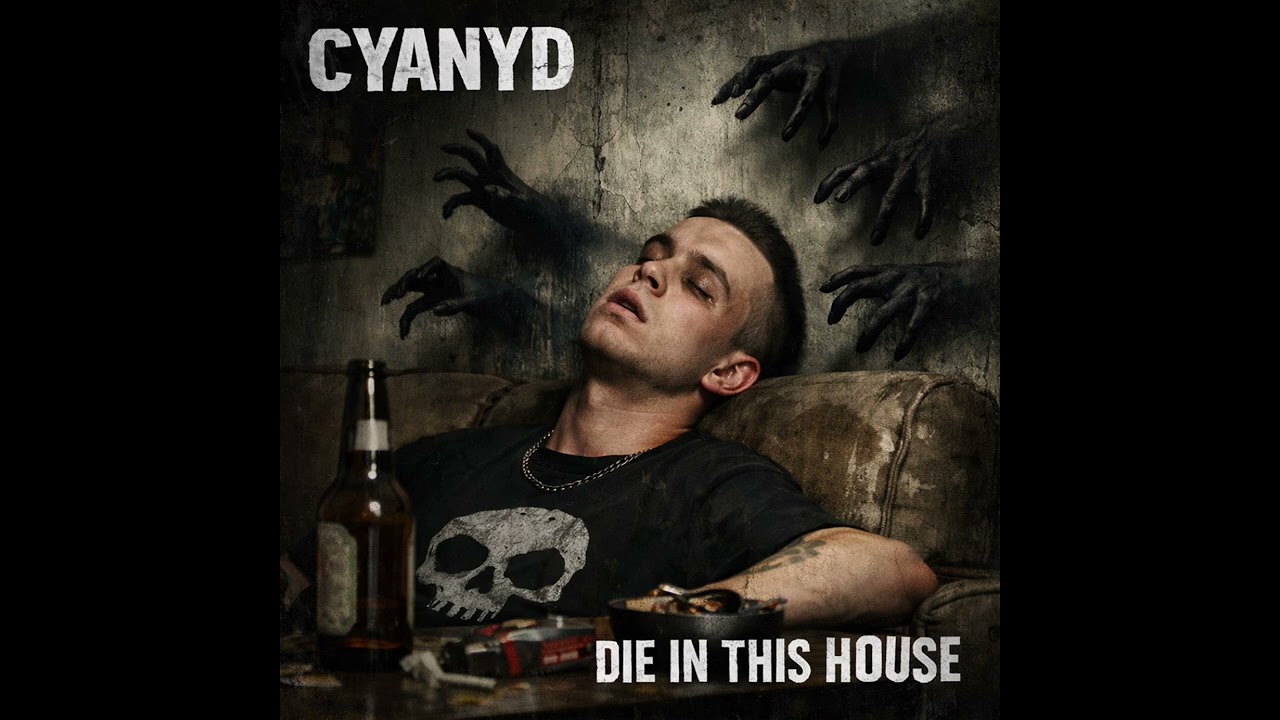 Die In This House - Cyanyd