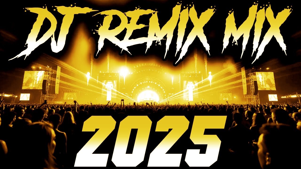 DJ Music Mix 2025 - Party Club Dance 2025 | Best Remixes Of Popular Songs 2025 MEGAMIX