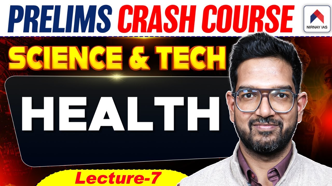 UPSC 2026 Science & Tech Class | Lec 7 | Health | by Vivek Sir | Nirnay IAS