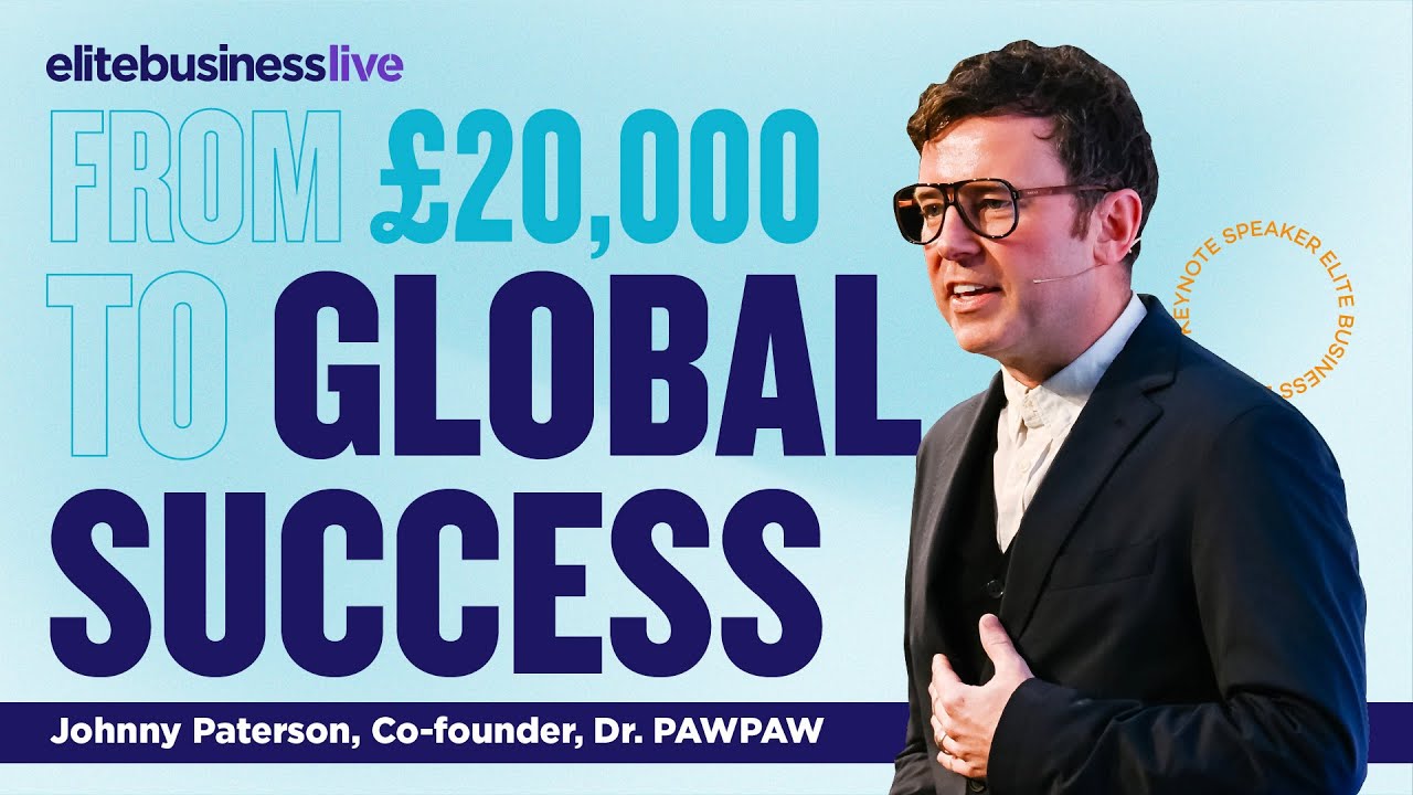 From £20K to Global Beauty Brand | Johnny Paterson’s Inspirational Keynote at Elite Business Live
