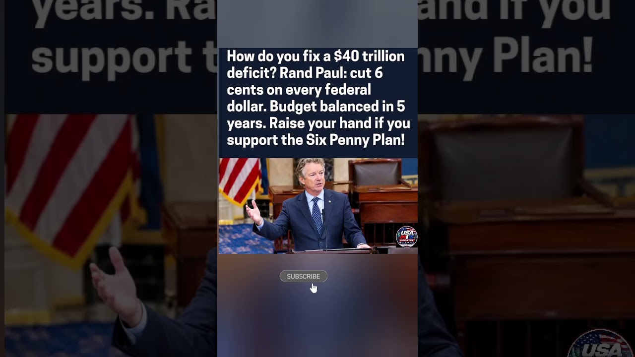 Rand Paul&rsquo;s &ldquo;Six Penny Plan&rdquo;: Cut 6&cent; Per Dollar to Balance the Budget?#RandPaul #SixPennyPlan #usa