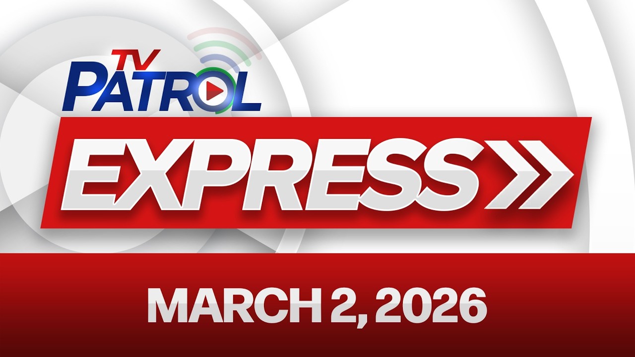 TV Patrol Express March 2, 2026