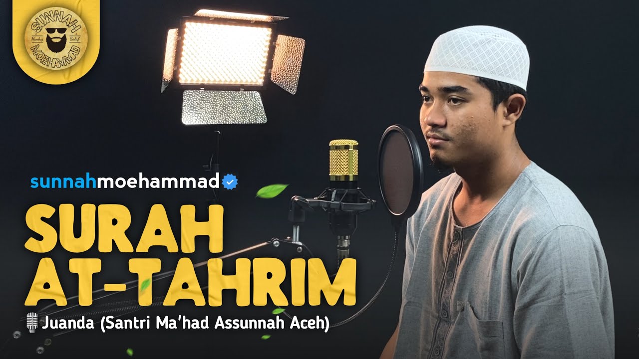 Murottal Merdu Surah At-Tahrim - Juanda (Santri Ma'had As-Sunnah Aceh) || Sunnah Moehammad