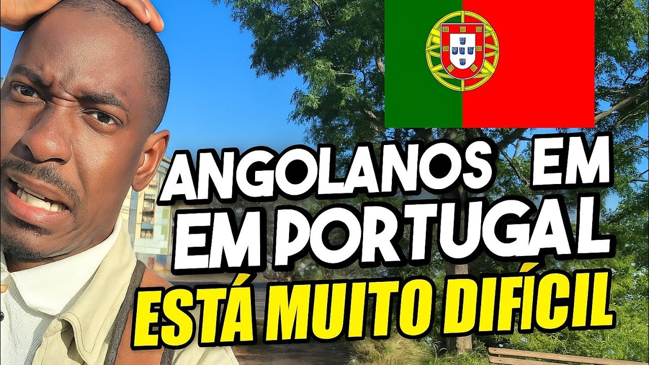As Maiores Dificuldades que os Angolanos Enfrentam em Portugal 🇦🇴➡🇵🇹