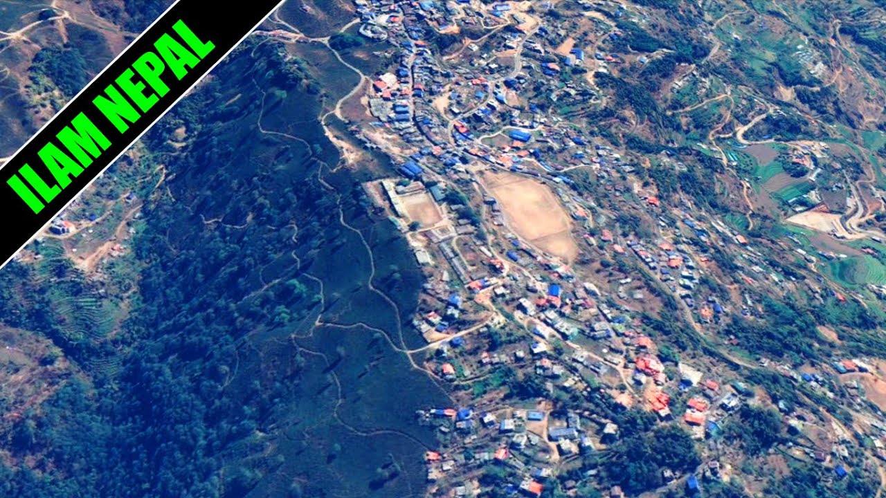 Ilam district Nepal || इलाम जिल्ला || Ilam Municipality virtual tour.