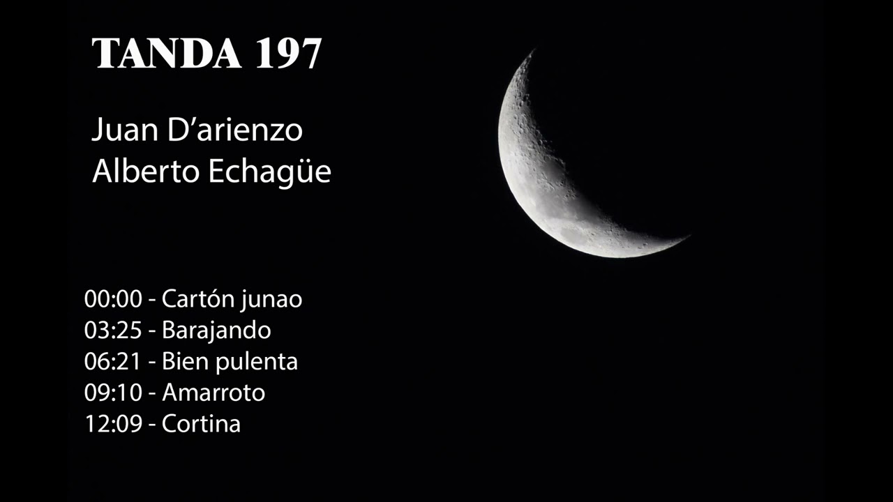 Tanda 197 - Juan D'arienzo - Alberto Echagüe