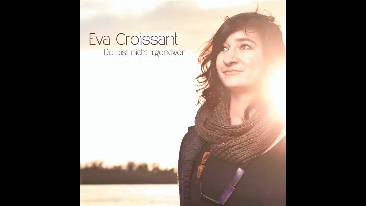 Ich halt' deine Hand - Eva Croissant ALBUM VERSION