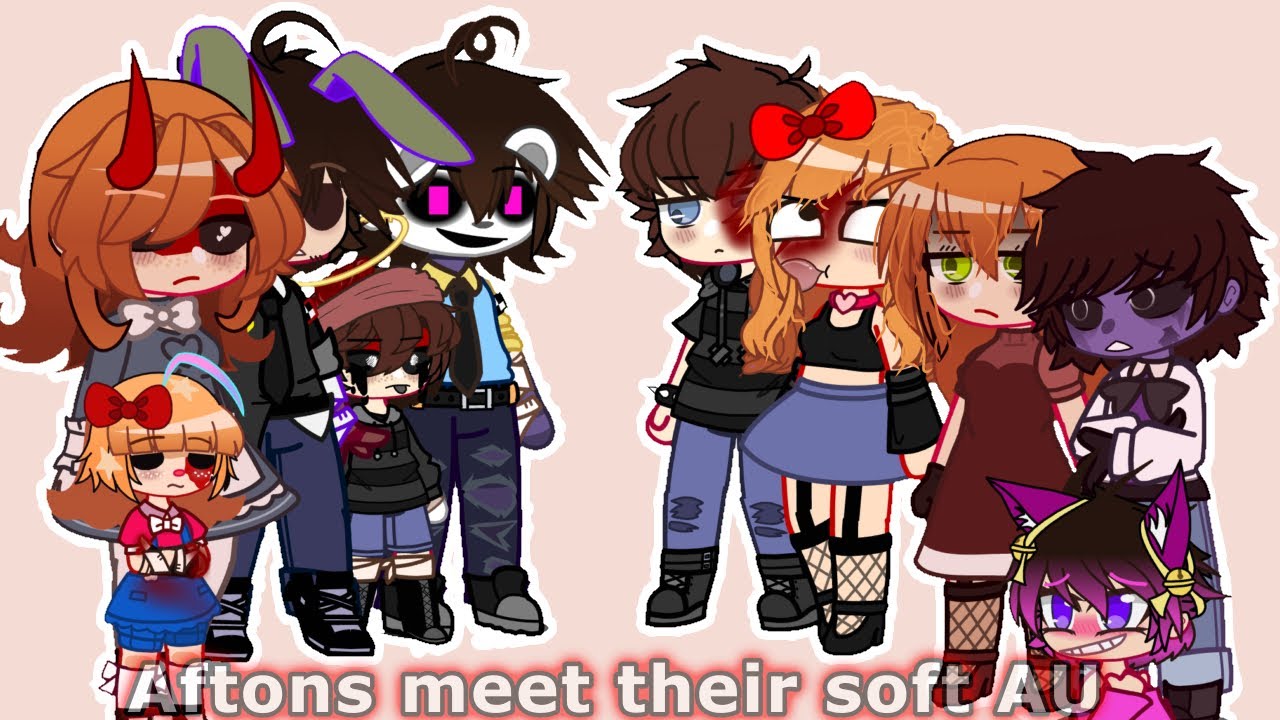 Afton Family meet their soft AU [] FNAF x Gacha