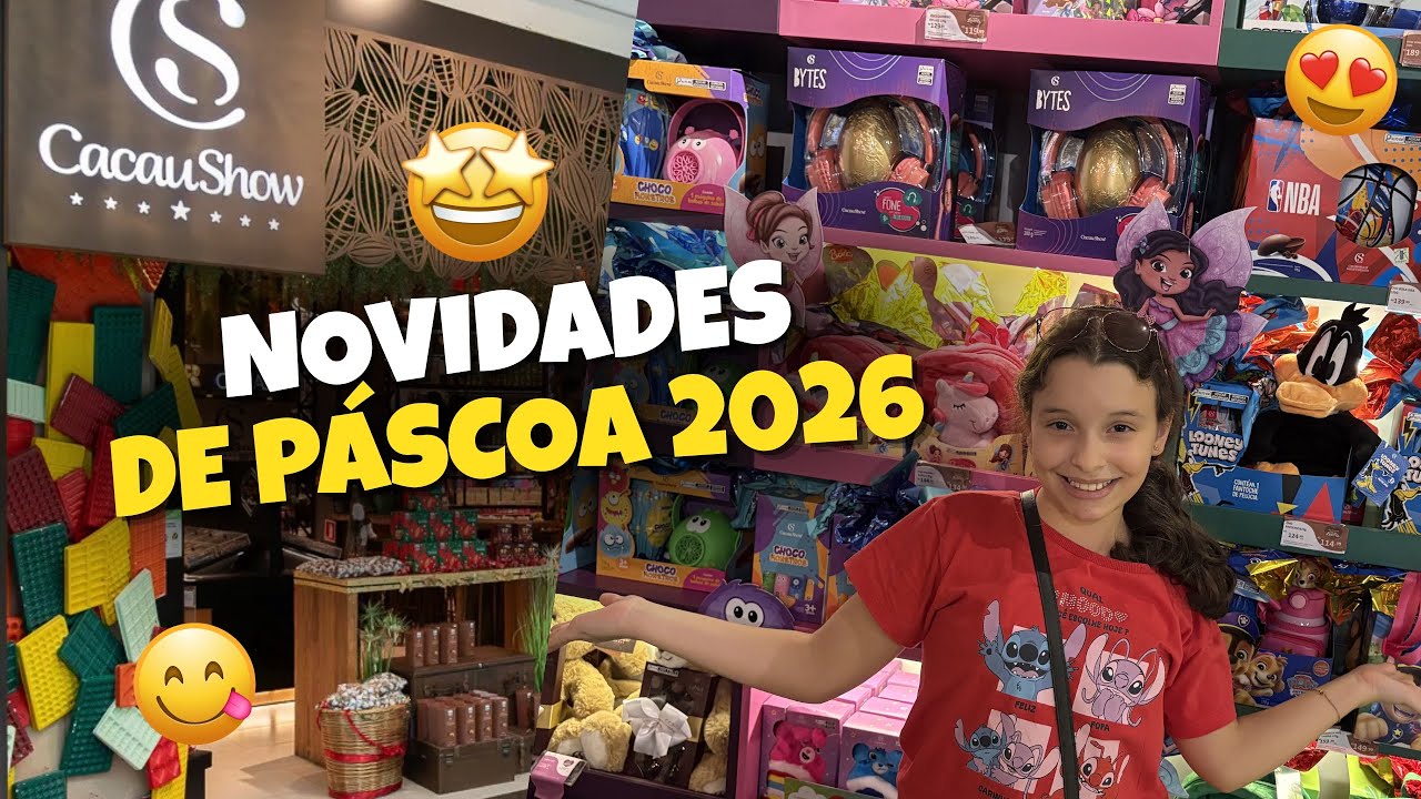 NOVOS OVOS DE PÁSCOA 2026 😍 | Cacau Show, novidades e tour pelos produtos novos