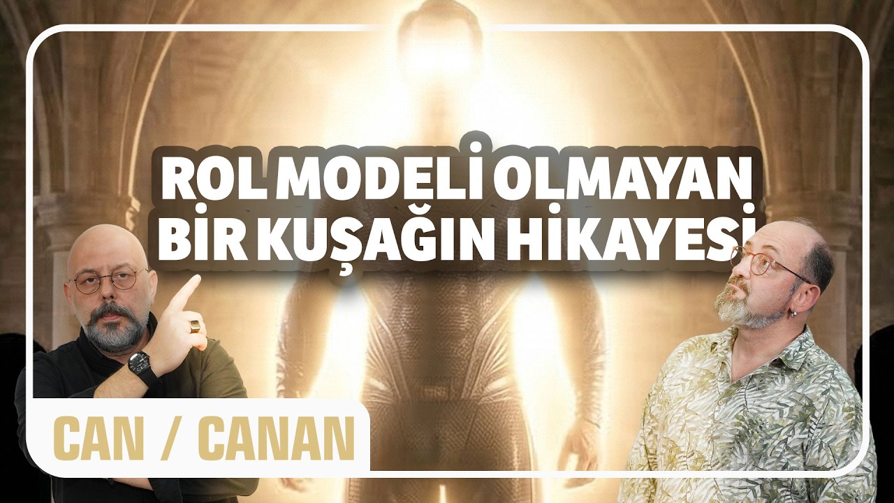 Rol Modeli Olmayan Bir Kuşağın Hikâyesi I Önce Can Sonra Canan 348.Bölüm