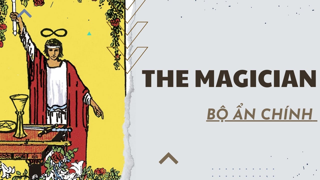 Tự học Tarot | Phân tích chi tiết lá The Magician