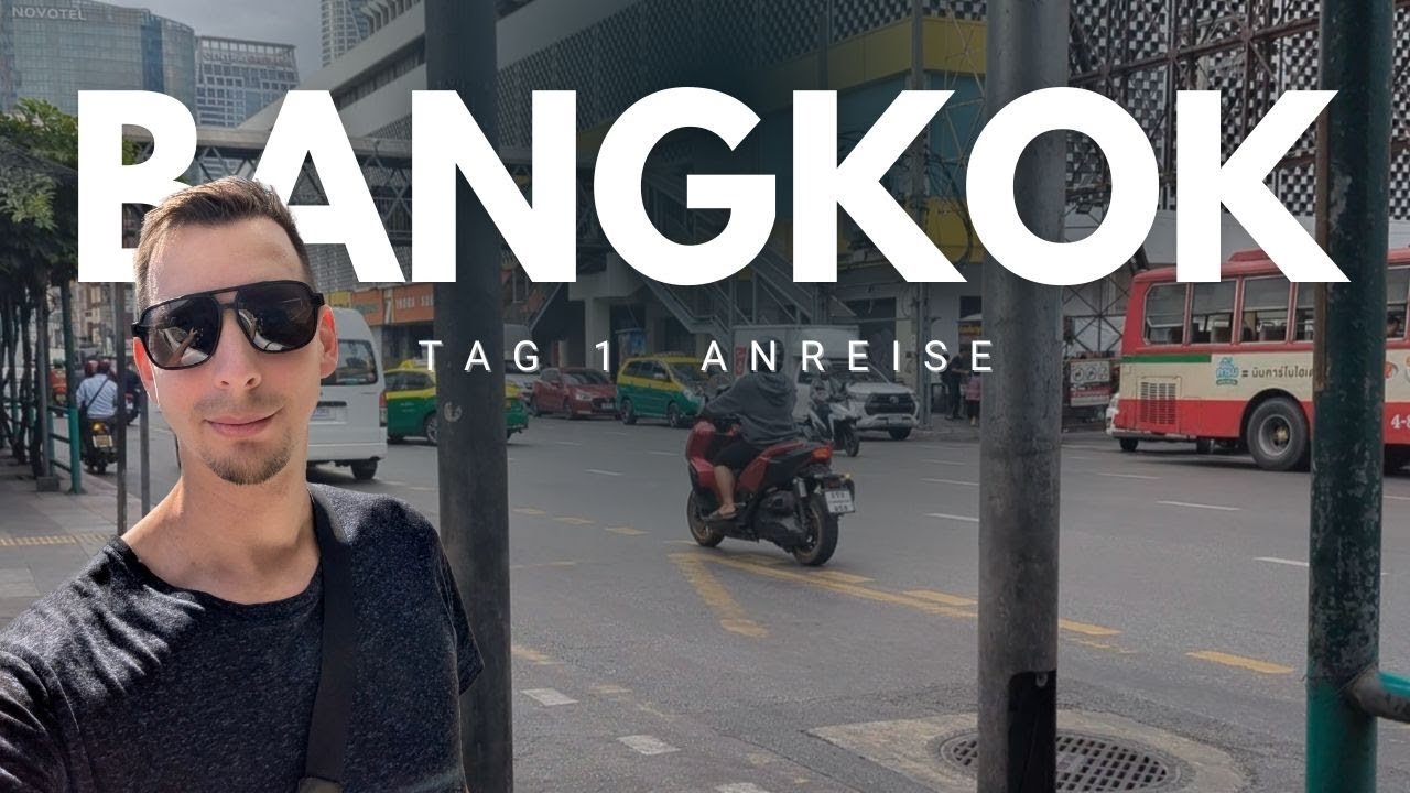 Anreise und erster Tag in Bangkok – Start meiner Reise nach Südostasien
