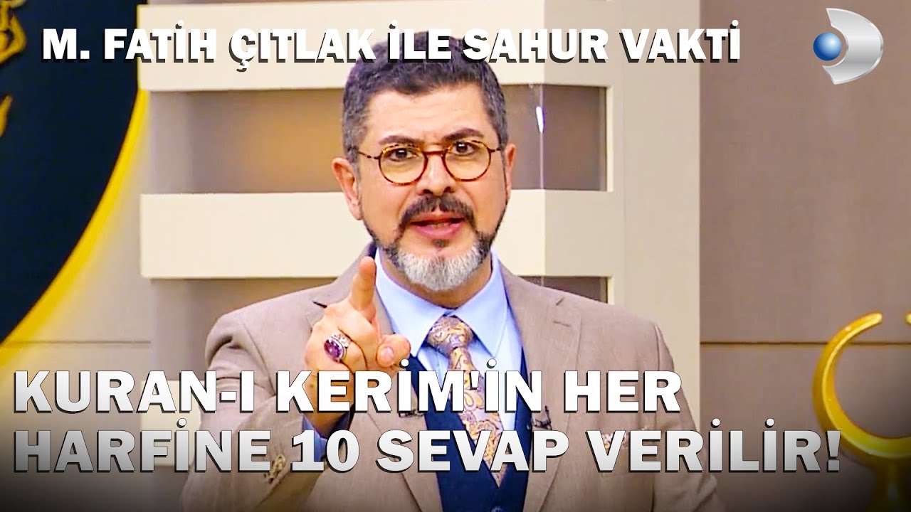 Kur'an-ı Kerim'i Okuyanın 10 Günahı Silinir! | M. Fatih Çıtlak ile Sahur Vakti