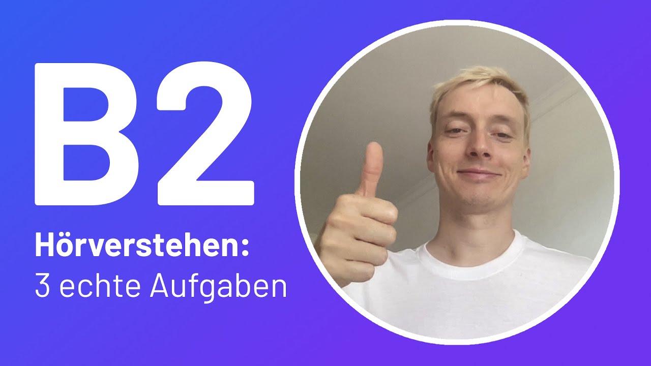 B2 Deutschkurs HÖREN: 3 echte Aufgaben einfach erklärt!