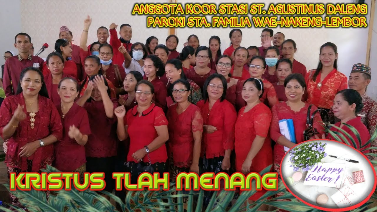 KRISTUS TLAH MENANG || ANGGOTA KOOR STASI ST AGUSTINUS DALENG || PAROKI STA FAMILIA WAENAKENG LEMBOR