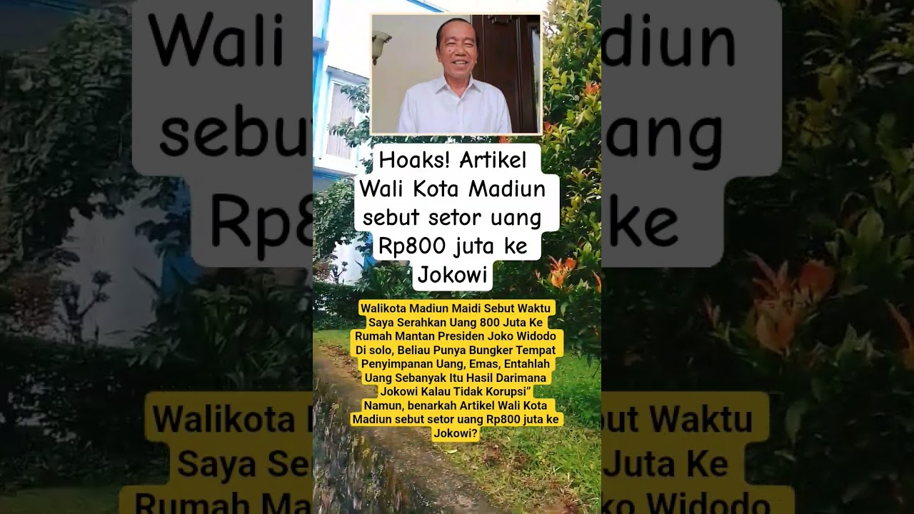 Hoaks! Artikel Wali Kota Madiun sebut setor uang Rp800 juta ke Jokowi#jokowidodo