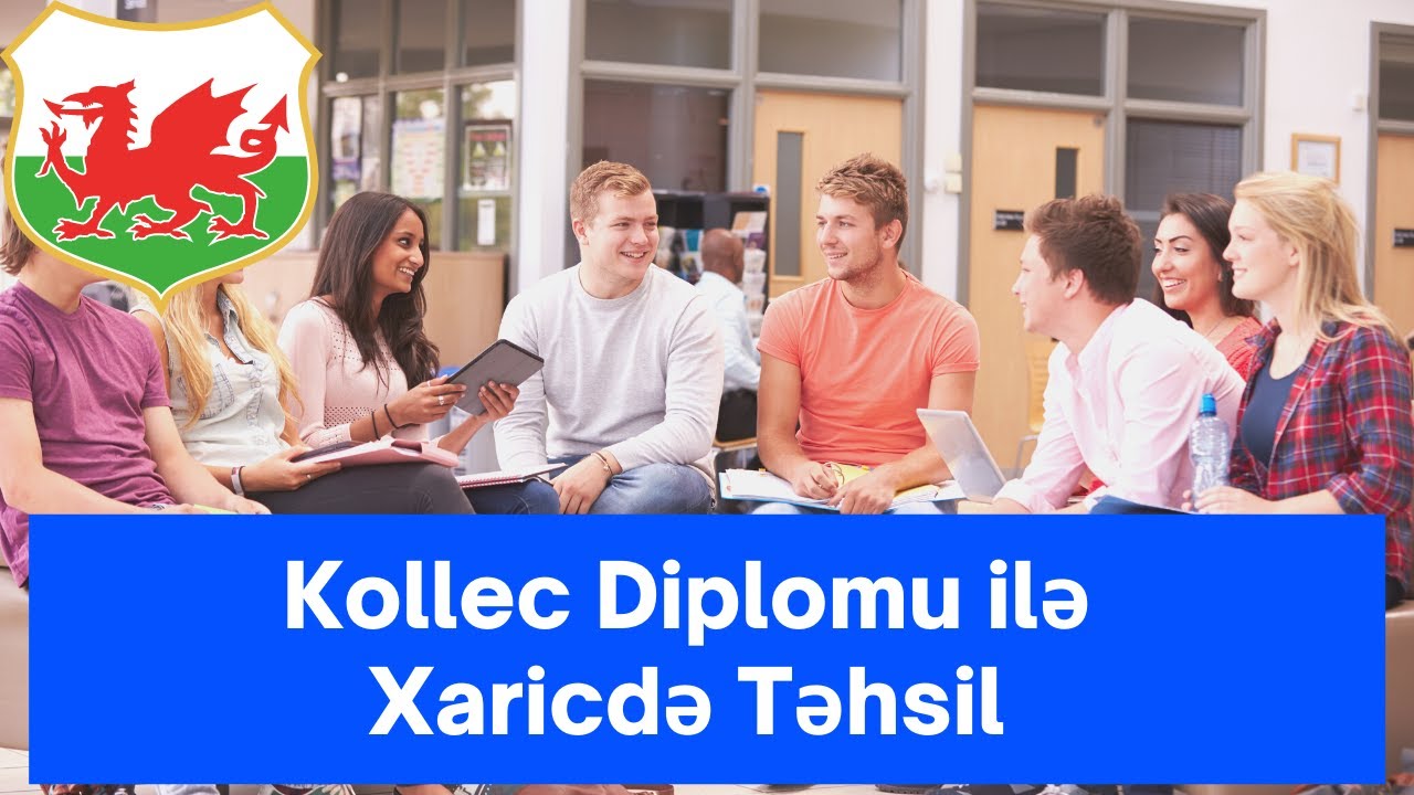 Kollec Diplomu ilə Xaricdə Təhsil | Hansı Ölkələrdə Təhsil almaq olar?