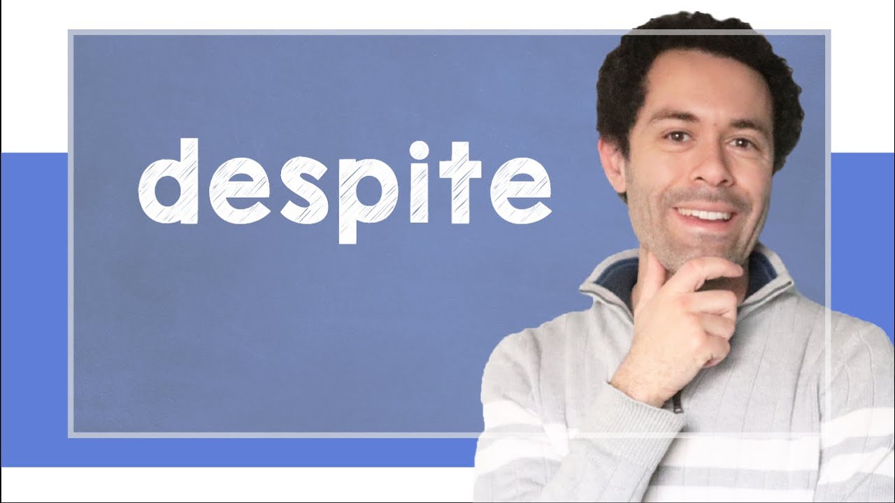 Despite and in spite of - B2