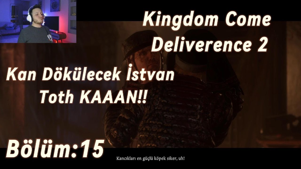 Kingdom Come Deliverence 2 BÖLÜM :15 İSTVAN'I AVLADIKK! Kılıç Emin Ellerde #kingdomcomedeliverance2