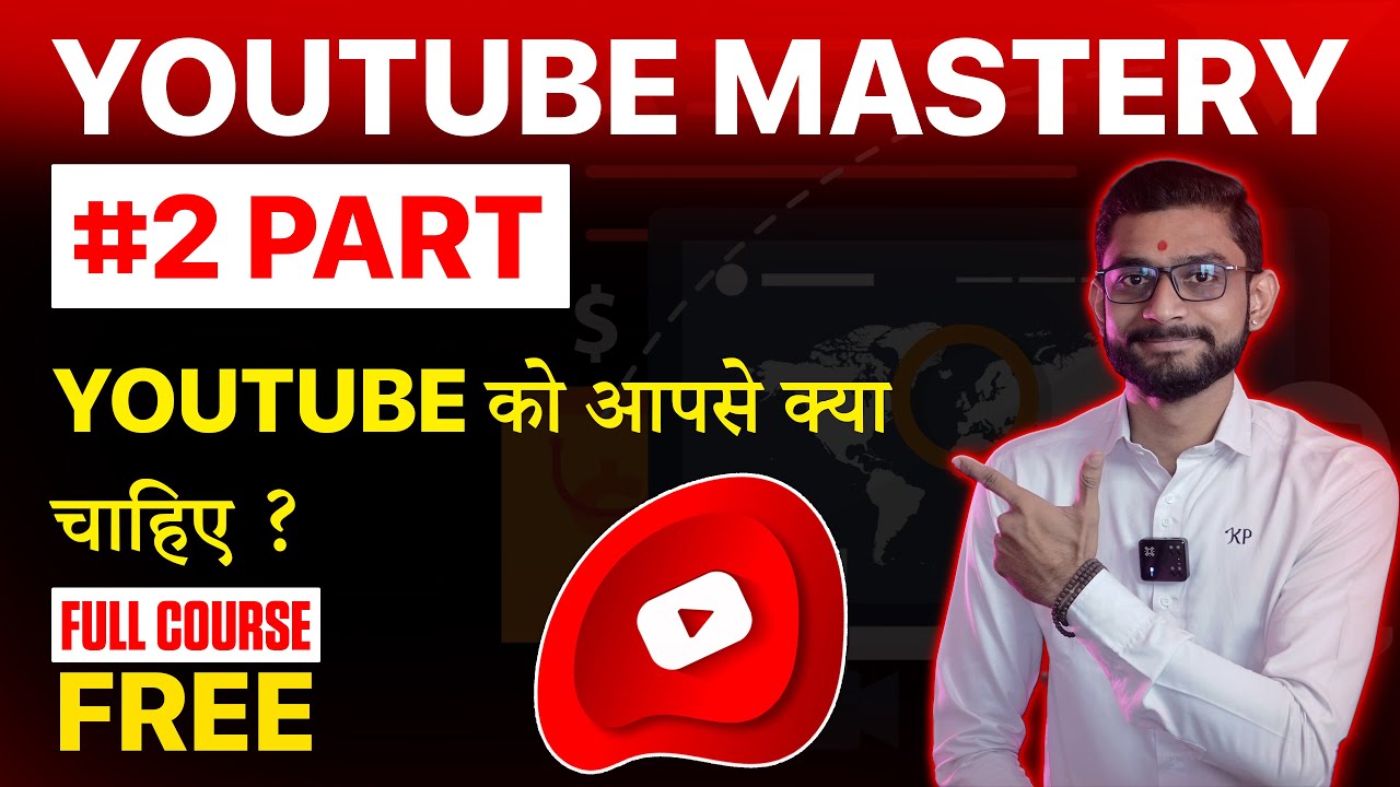 YouTube को आपसे क्या चाहिए? YouTube Basics for Beginners | Full YouTube Mastery Course FREE | Part-2