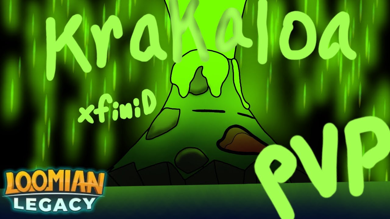 XfiniD, Krakaloa (Loomian legacy PVP)