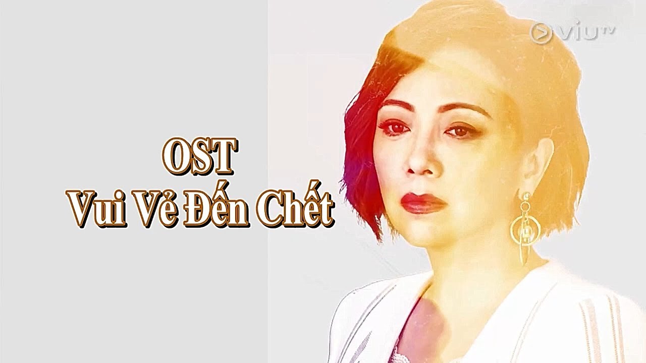 [Đặng Tụy Văn][Vsub] OST Nội Tình Hôn Nhân - Vui Vẻ Đến Chết