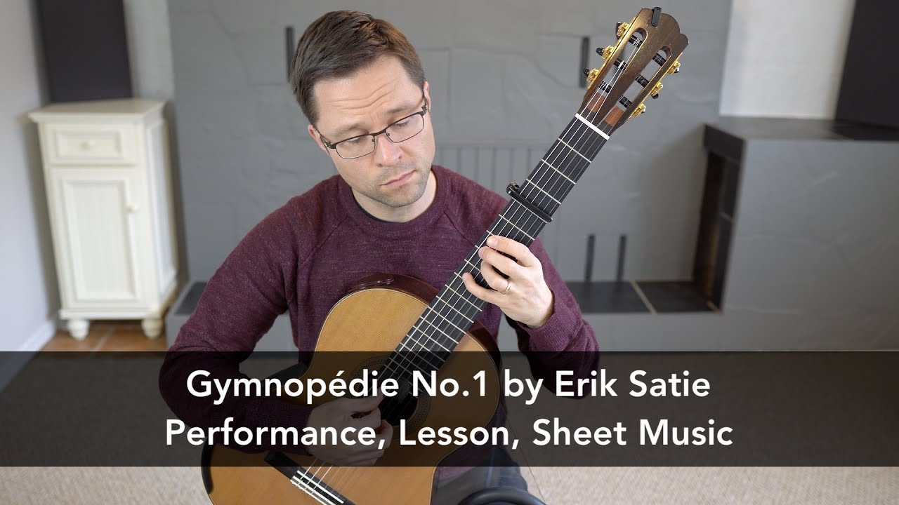 Gymnopédie No. 1 by Erik Satie & Lesson for Classical Guitar