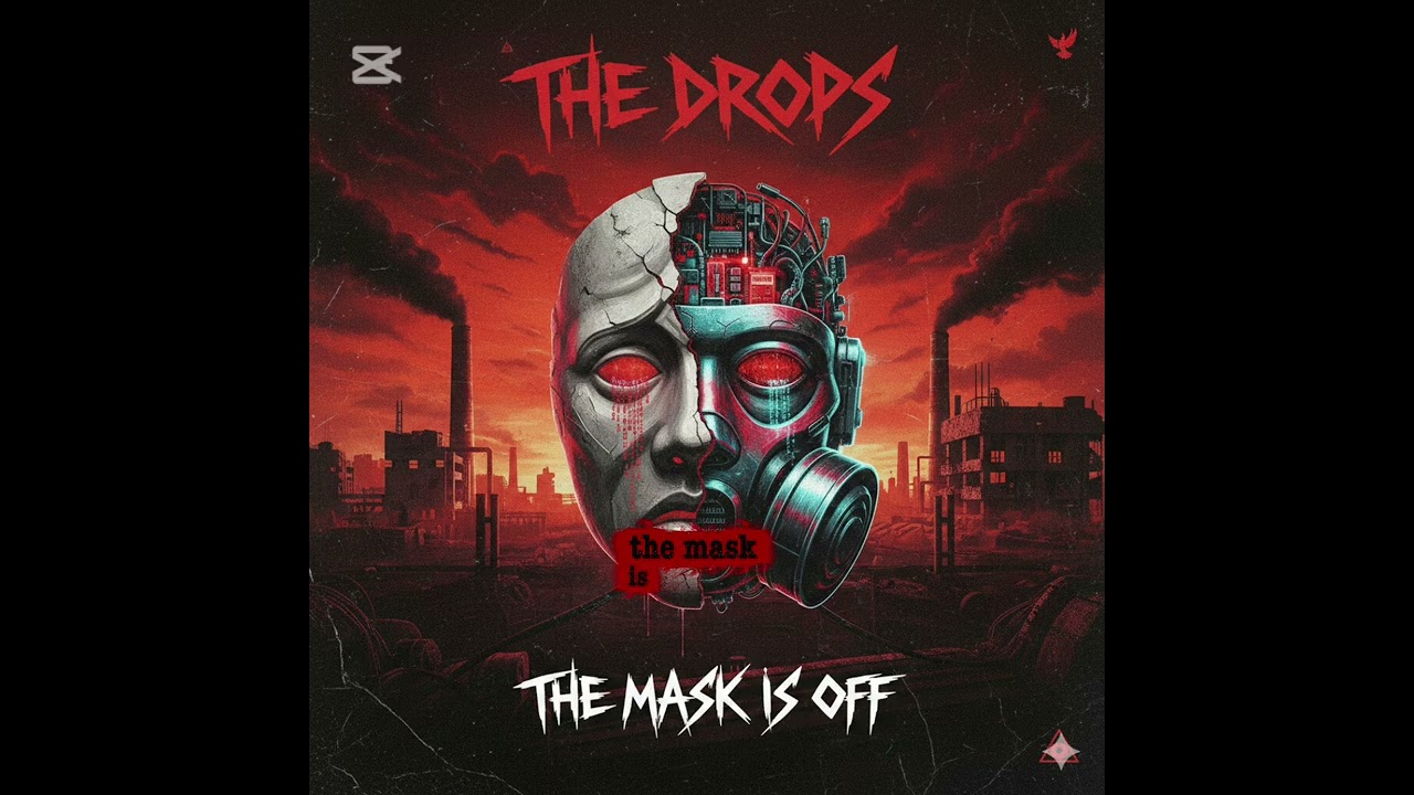 THE DROPS2026-The mask is off(Industrial techno-Prodigy style) @Musicreator-69 
