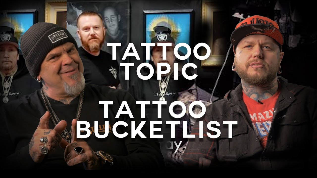 Tattoo Topic - Tattoo Bucket list