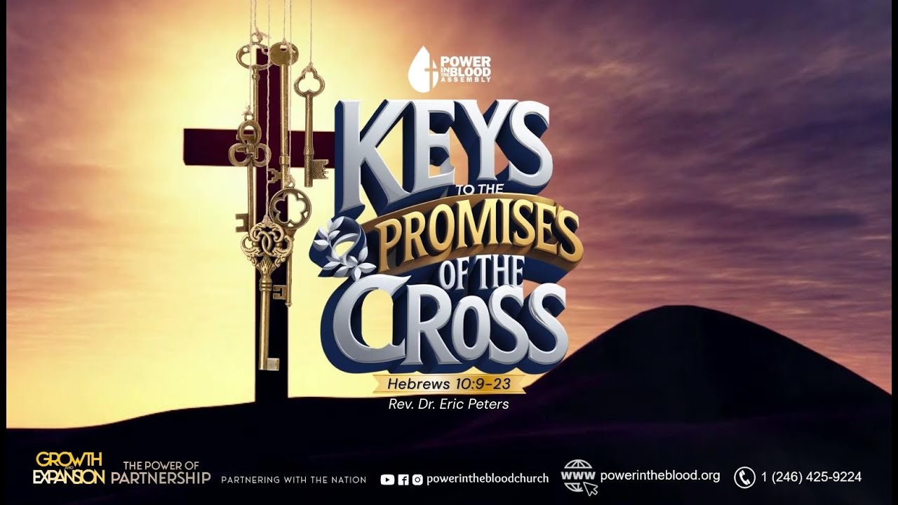 Keys to the Promises of the Cross | Hebrews 10:9-23 | Rev. Dr. Eric Peters