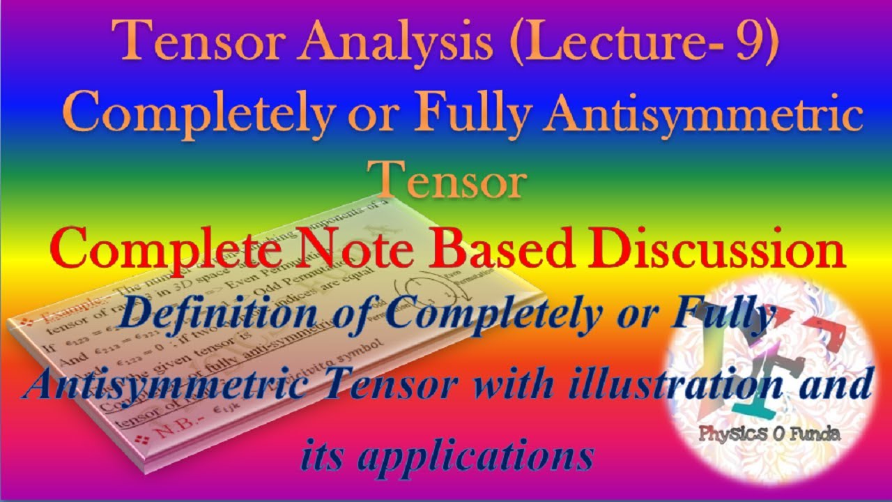 Tensor Analysis (Lecture 9) ।। Completely or Fully Anti-symmetric Tensor