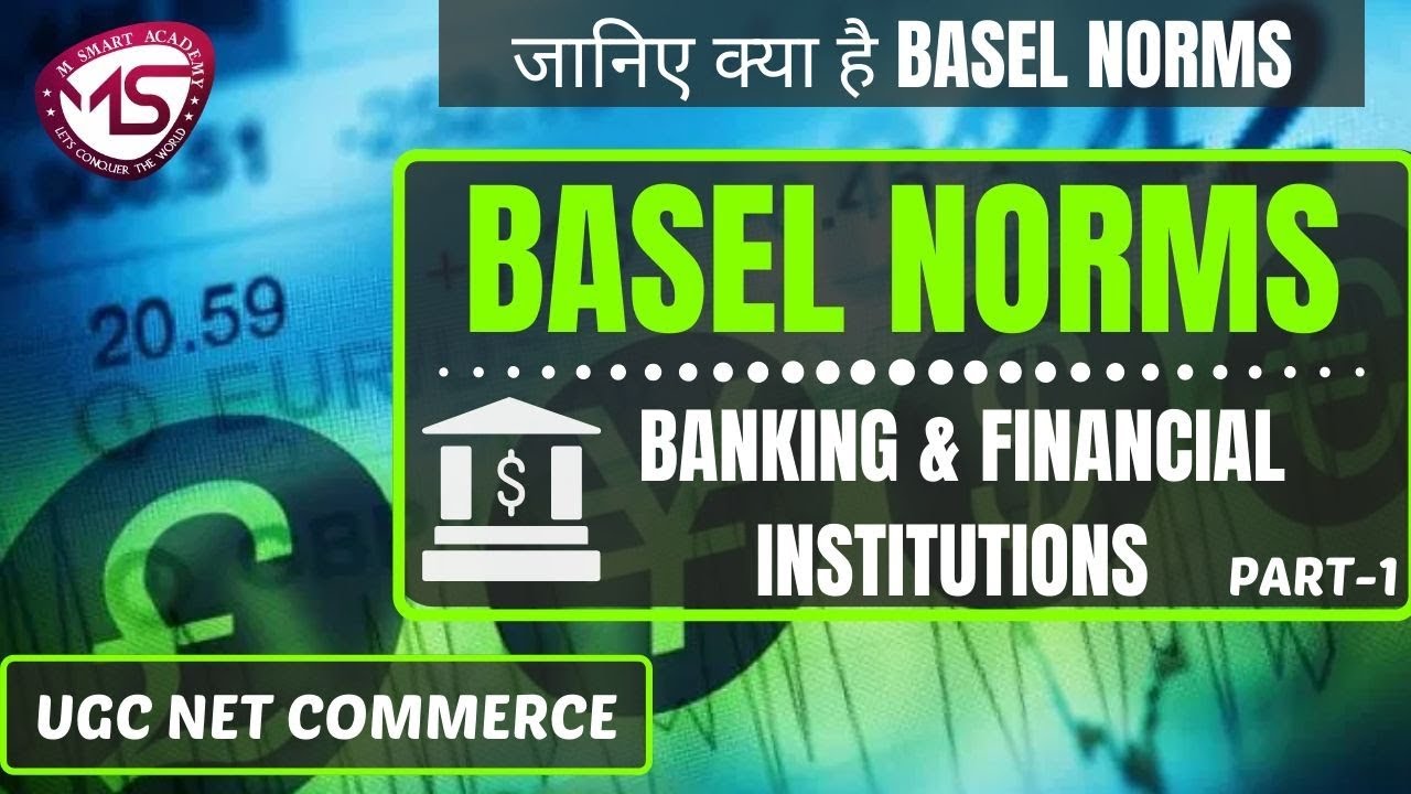 BASEL NORMS(PART-1) - BANKING & FINANCIAL INSTITUTIONS || UGC NET COMMERCE || DEC. 2019