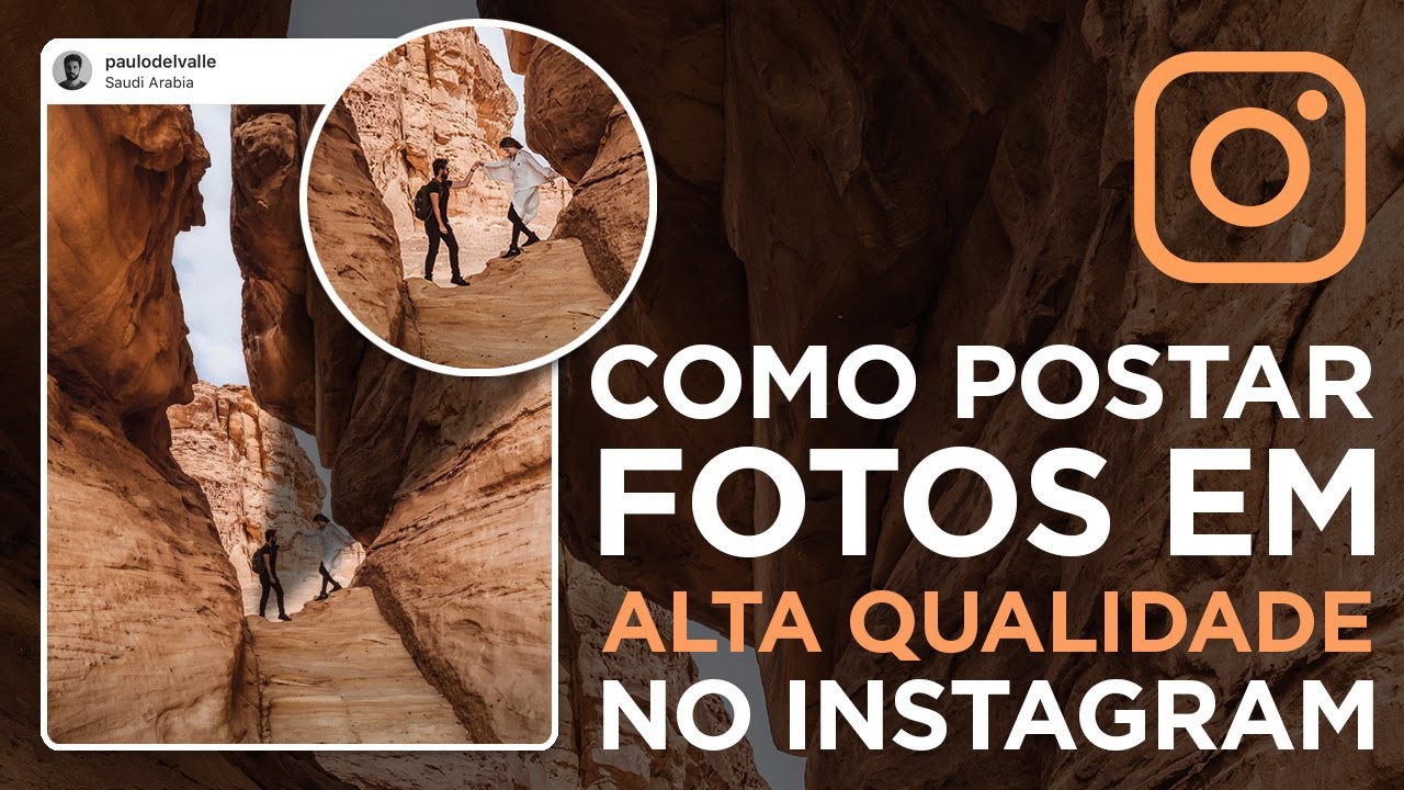 COMO POSTAR FOTOS EM ALTA QUALIDADE NO INSTAGRAM