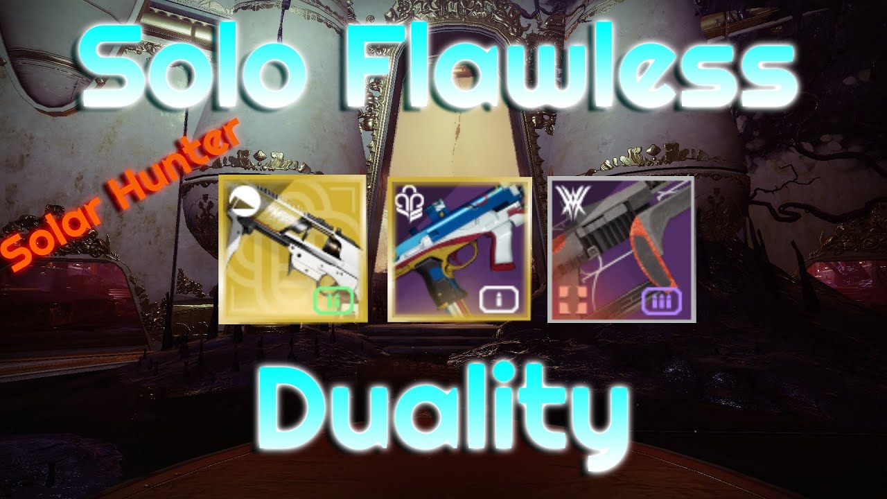 Destiny 2 - Solo Flawless Duality (Solar Hunter)
