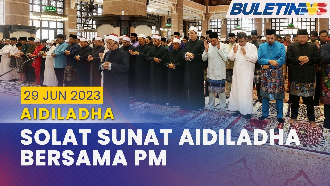 [PENUH] Solat Sunat Aidiladha Di Masjid Putra Presint 1 | 29 Jun 2023
