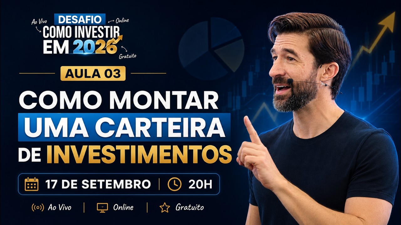 DESAFIO COMO INVESTIR EM 2026 - AULA 3: COMO MONTAR UMA CARTEIRA DE INVESTIMENTOS
