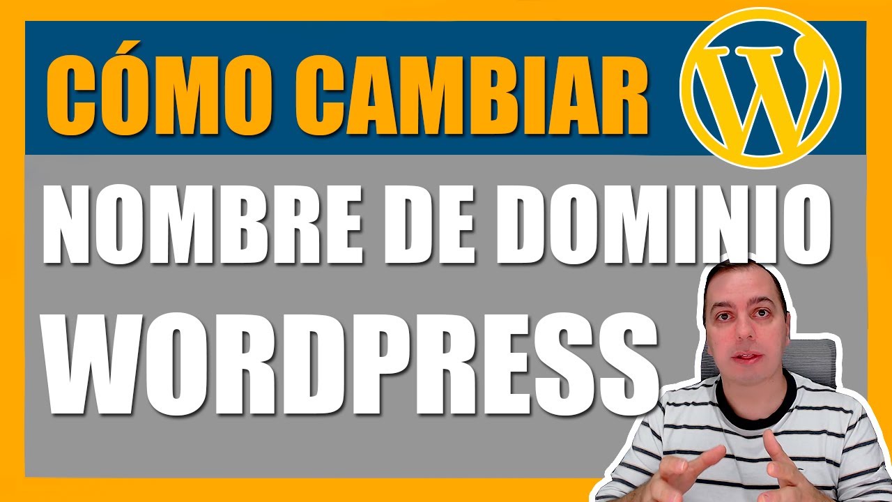 Cómo cambiar el NOMBRE DE DOMINIO de tu página web hecha en WORDPRESS 😎 ¡Muy fácil!