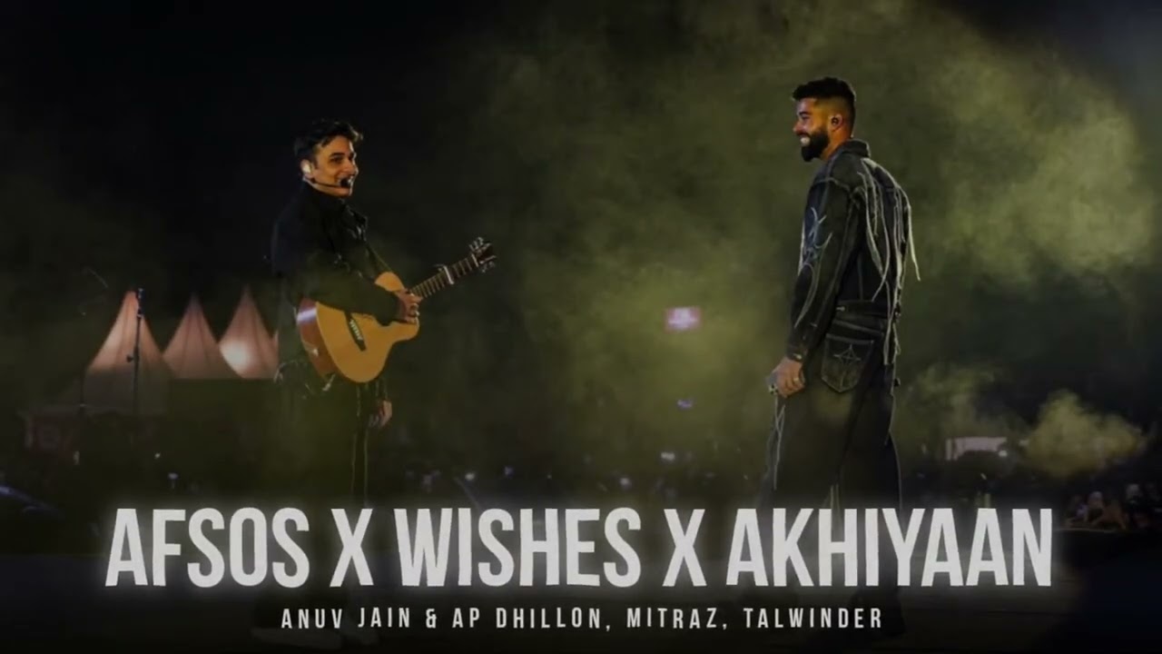 Mashup Afsos X Wishes X akhiyaan song
