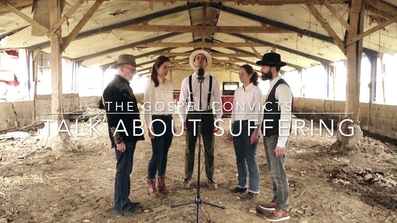 The Gospel Convicts - Talk About Suffering
