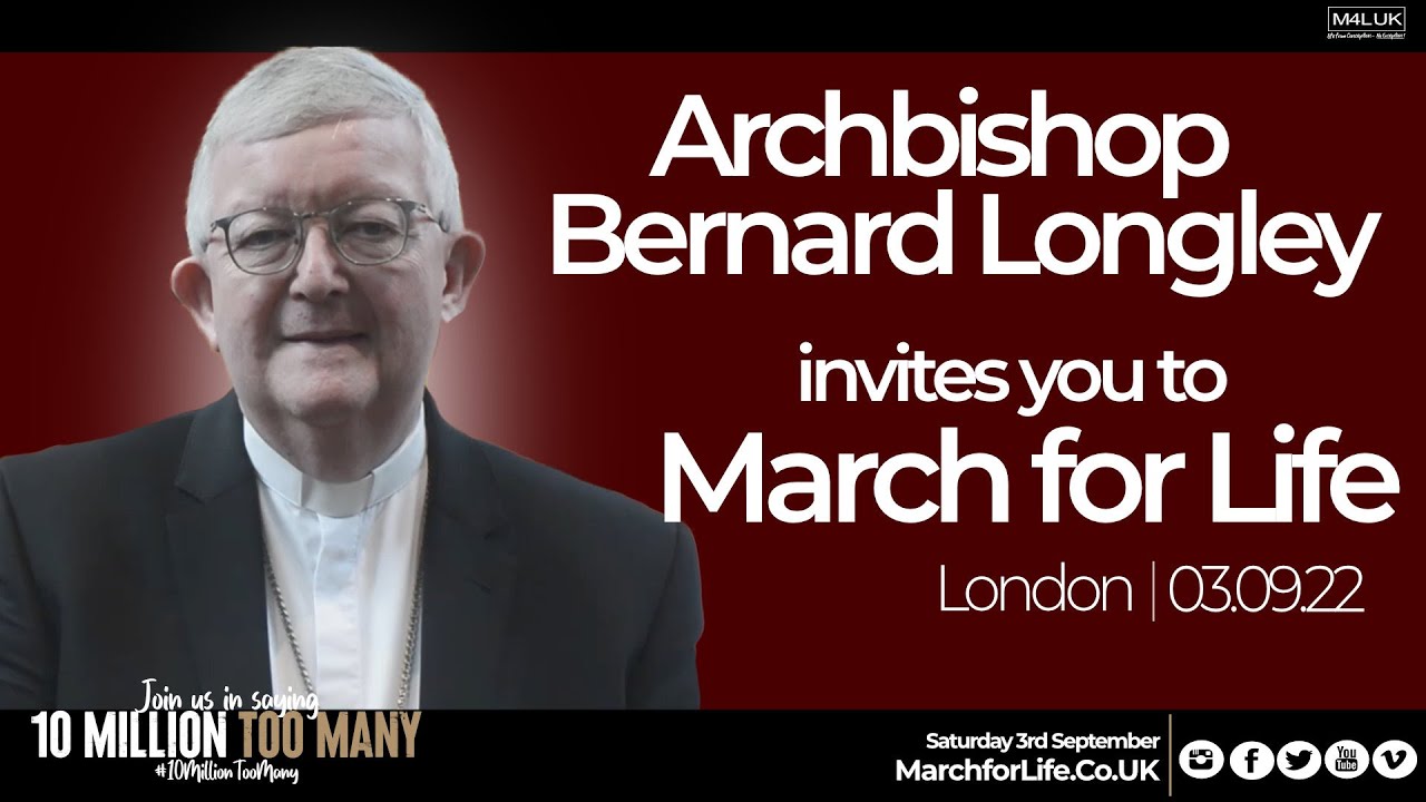 Archbishop Bernard Longley - March for Life UK