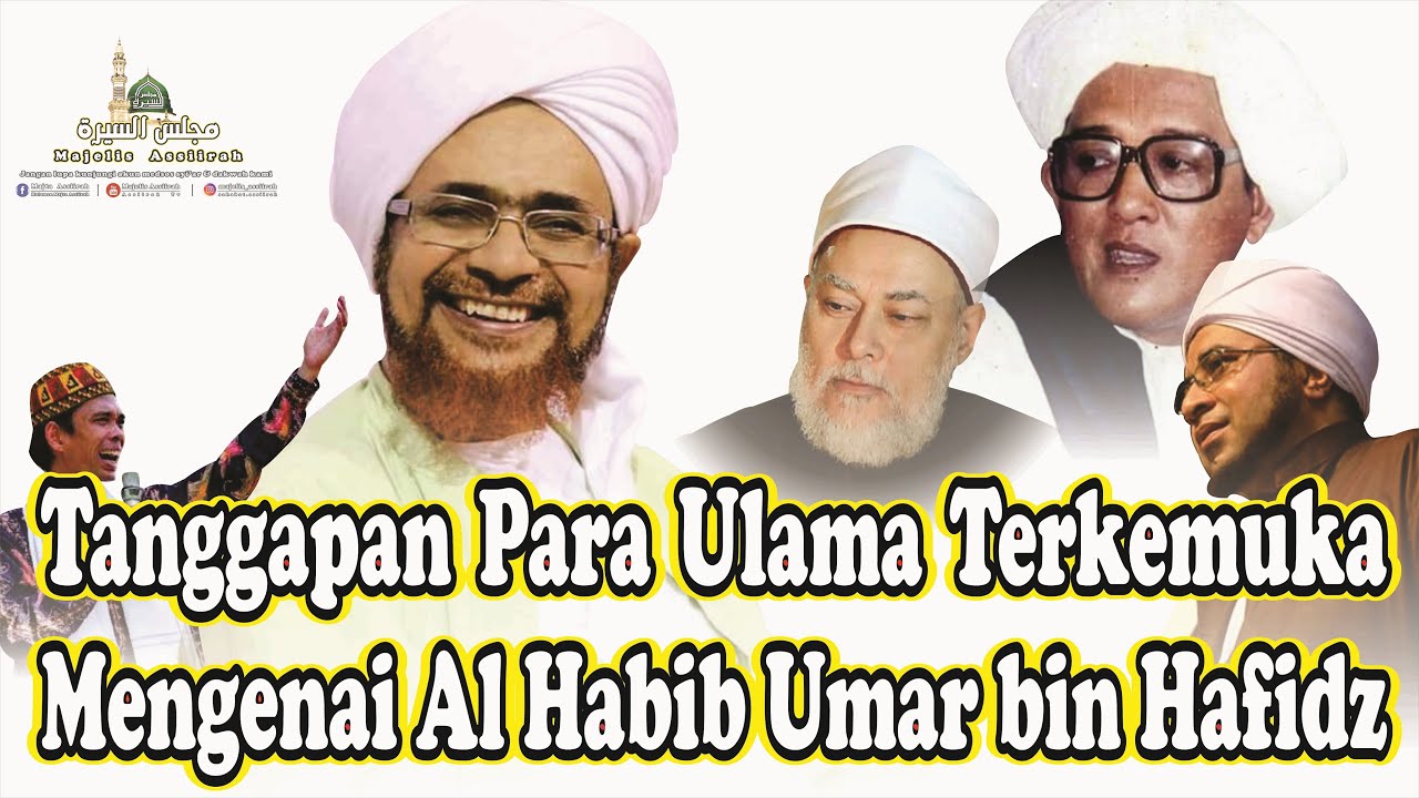 Ungkapan Ulama Terkemuka Mengenai Sosok Guru Mulia Al Habib Umar bin Hafidz