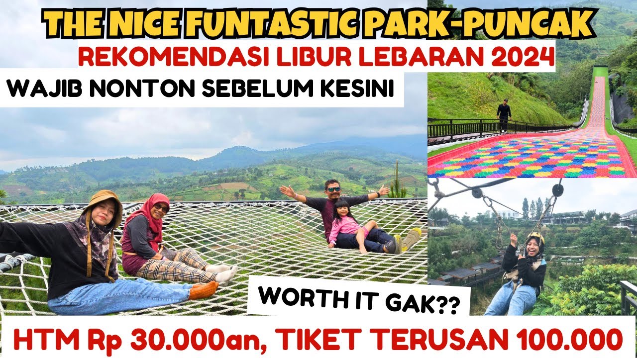 THE NICE FUNTASTIC PARK CIANJUR 2024 | THE NICE FUNTASTIC PARK PUNCAK 2024 | THE NICE FUNTASTIC PARK